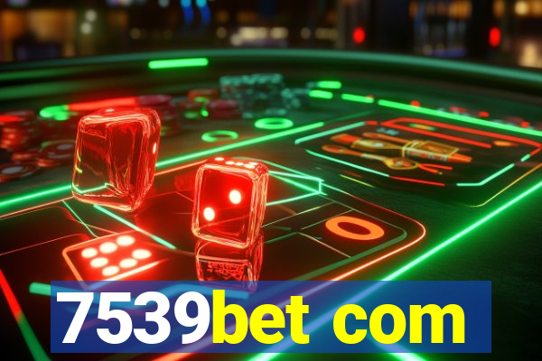 7539bet com